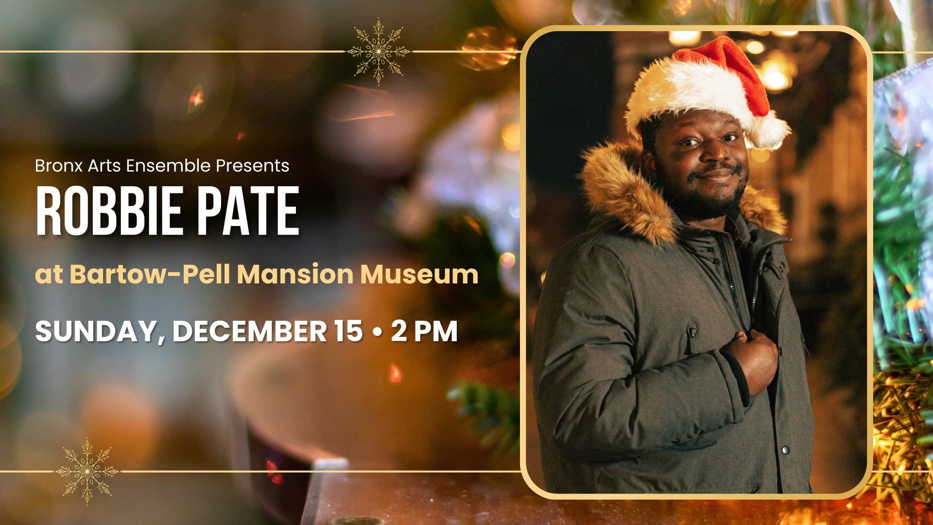 Bronx Arts Ensemble Presents | Robbie Pate | at Bartow-Pell Mansion Museum | Sunday, December 15 • 2 PM