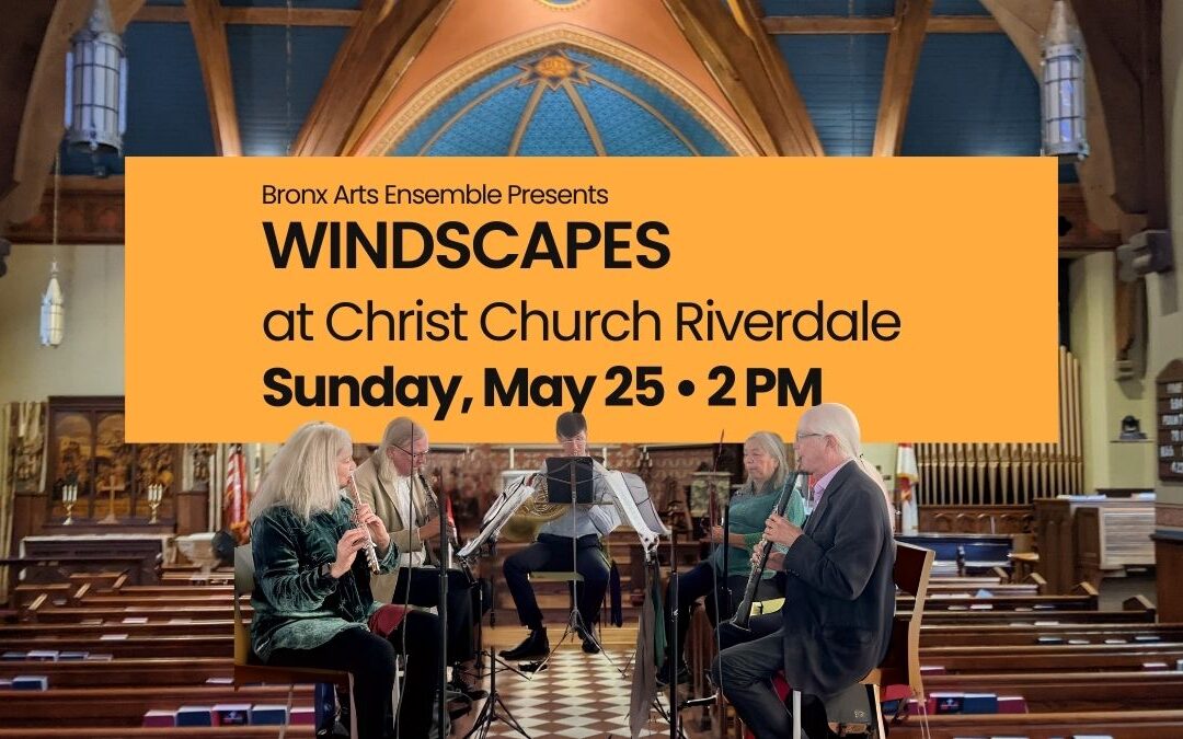 BAE Presents Windscapes at Christ Church Riverdale