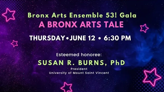 Bronx Arts Ensemble 53! Gala: A Bronx Arts Tale